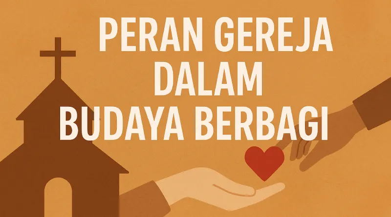 6 Peran Gereja dalam Budaya Berbagi